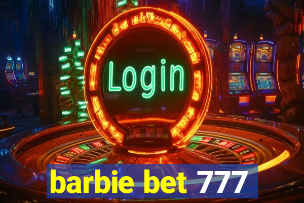 barbie bet 777